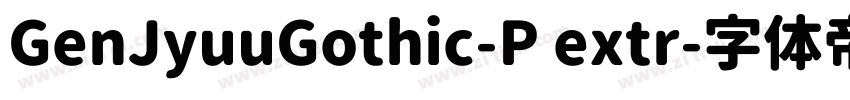 GenJyuuGothic-P extr字体转换